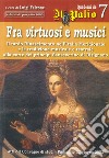 Fra virtuosi e musici. Il tardo Rinascimento nell'Italia meridionale e la tradizione musicale e teatrale alla corte dei principi Sanseverino di Bisignano libro