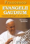 Evangelii gaudium. Esortazione apostolica. L'annuncio del Vangelo nel mondo attuale libro