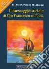 Il messaggio sociale di san Francesco di Paola libro