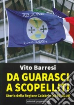 Da Guarasci a Scopelliti. Storia della regione Calabria (1972-2014)