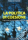 La politica di coesione. Programmazione comunitaria verso il 2020 libro