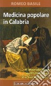 Medicina popolare in Calabria. A Mottafollone nell'Ottocento ci si curava così... libro
