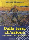 Dalla terra all'azione. L'economia non è solo degli economisti libro