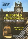 Il popolo protagonista a isola di Capo Rizzuto. Lotte e rivolte dimenticate libro