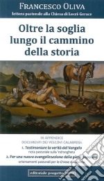 Oltre la soglia lungo il cammino della storia. Lettera pastorale alla chiesa di Locri-Gerace 2015 libro