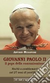 Giovanni Paolo II. Il papa della comunicazione. Novità e cambianenti nei 27 anni di pontificato libro di Modaffari Antonio