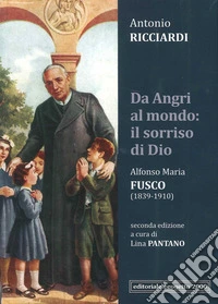 Da Angri al mondo: il sorriso di Dio. Alfonso Maria Fusco (1839-1910) libro