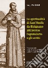 La spiritualità di Sant'Umile da Bisignano attraverso l'epistolario e gli scritti libro di Falcone Luigi
