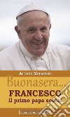 Buonasera... Francesco il primo papa social libro