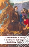 San Francesco di Paola e il miracolo dell'acqua a Corigliano Calabro libro