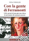 Con la gente di Ferramonti. Mille giorni di una giovane ebrea in un campo di concentramento libro