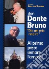 Don Dante Bruno «Dio nel mio spirito» al primo posto sempre l'amore libro