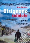 Bisignano solidale. A quarant'anni dal terremoto in Irpinia i ricordi dei volontari a Castelnuovo di Conza libro