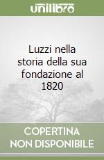 Luzzi nella storia della sua fondazione al 1820