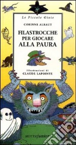 Filastrocche per giocare alla paura libro