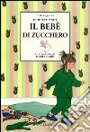 Il bebè di zucchero libro