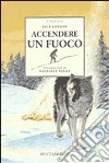 Accendere un fuoco libro