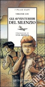 Gli avventurieri del silenzio libro