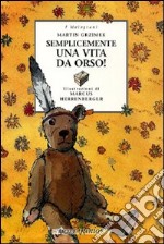 Semplicemente una vita da orso libro