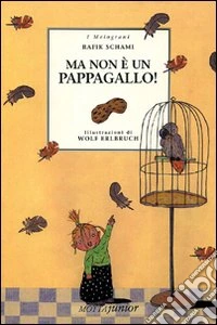 Ma non è un pappagallo! libro