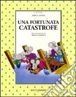 Una fortunata catastrofe libro