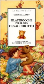 Filastrocche per il mio orsacchiotto libro