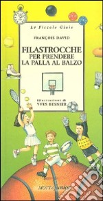 Filastrocche per prendere la palla al balzo libro