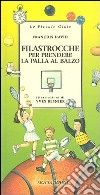 Filastrocche per prendere la palla al balzo libro di David François