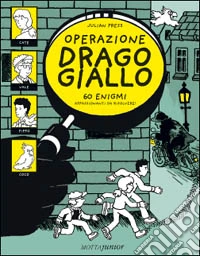 Operazione Drago giallo. 60 enigmi appassionanti da risolvere! libro