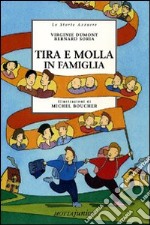 Tira e molla in famiglia