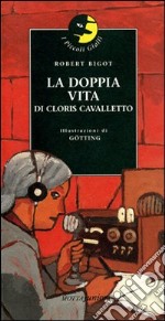 La doppia vita di Cloris Cavalletto libro