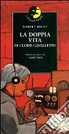 La doppia vita di Cloris Cavalletto libro