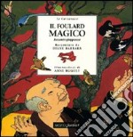 Il foulard magico. Racconto giapponese libro