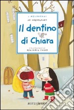 Il dentino di Chiara libro