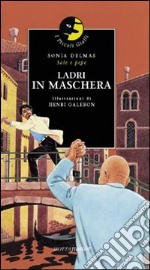 Ladri in maschera libro