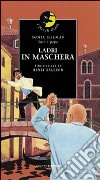 Ladri in maschera libro