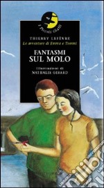 Fantasmi sul molo