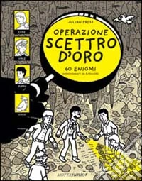 Operazione scettro d'oro. 60 enigmi appassionanti da risolvere! libro
