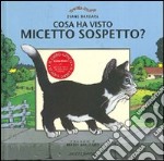 Cosa ha visto micetto sospetto? libro