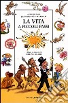 La vita a piccoli passi libro