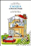 L'acqua a piccoli passi libro