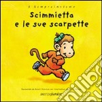 Scimmietta e le sue scarpette libro