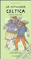 La mitologia celtica libro