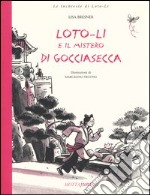 Loto-Li e il mistero di gocciasecca