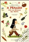 A pranzo con la regina dei prati libro