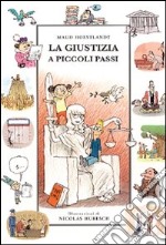 La giustizia a piccoli passi