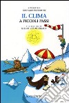 Il clima a piccoli passi libro di Feterman Georges