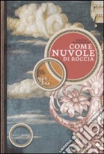 Come nuvole di roccia. Andrea Mantegna