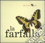 La farfalla. Ediz. illustrata libro