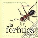 La formica. Ediz. illustrata libro